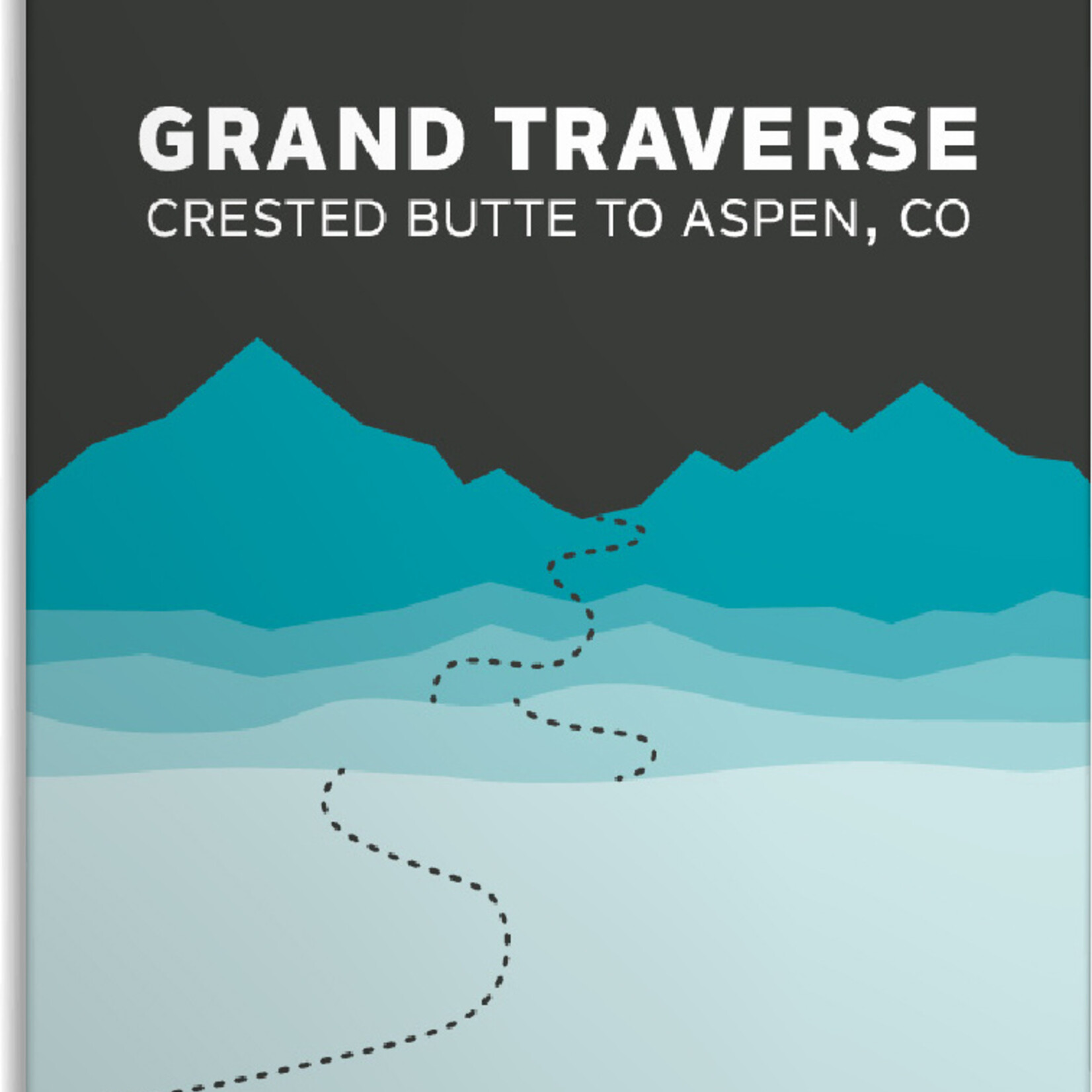 Beacon Guidebooks Grand Traverse CB to Aspen, CO