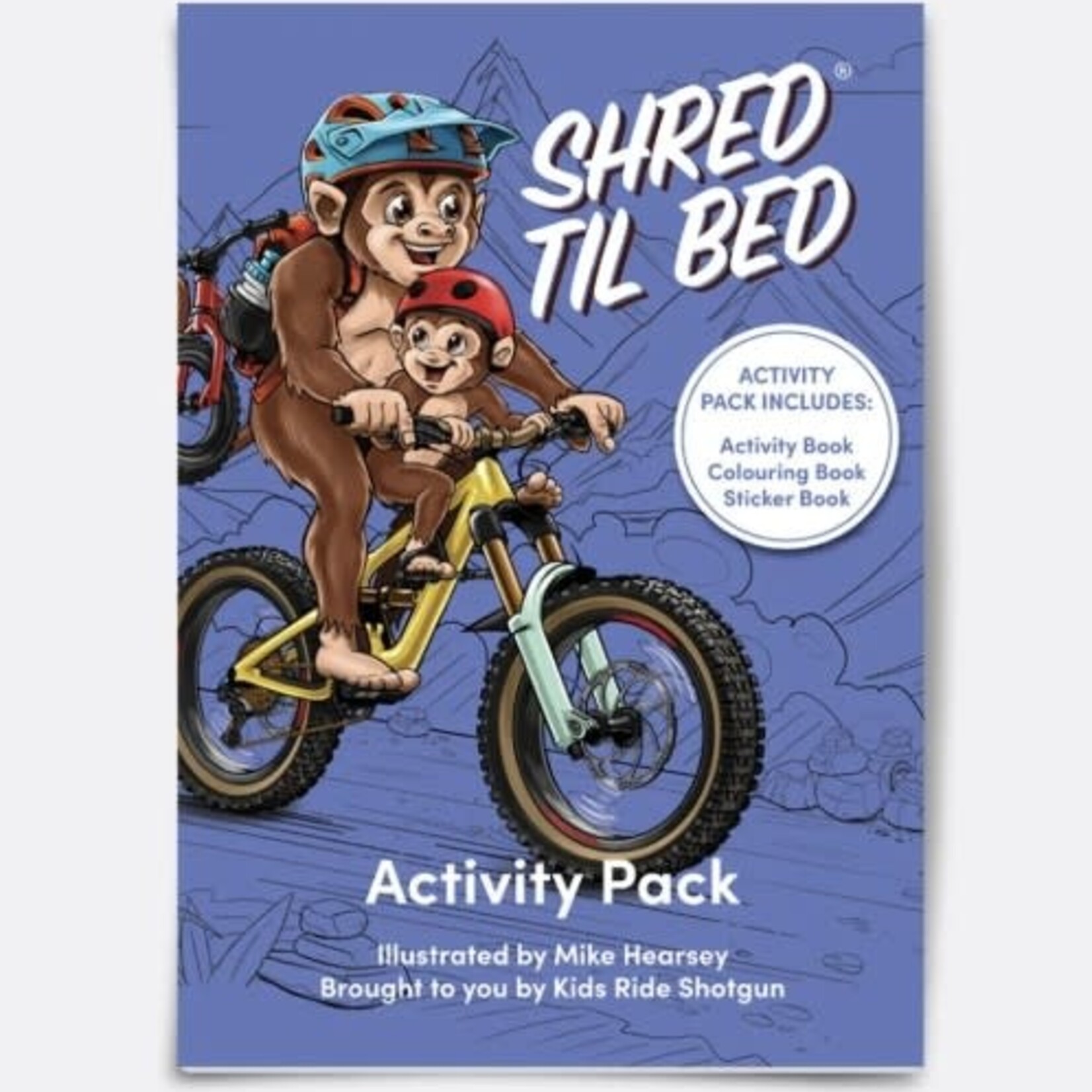 Kids Ride Shotgun Shred Til Bed The Ultimate MTB Activity Pack