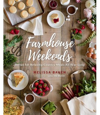 Farmhouse Weekends: Menus For Relaxing Country Meals All Year