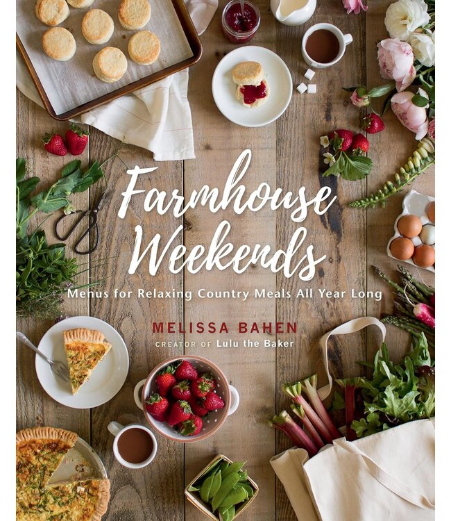 Farmhouse Weekends: Menus For Relaxing Country Meals All Year