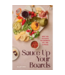 Sauce Up Your Boards