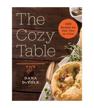 The Cozy Table: 100 Recipes For One, Two, or A Few