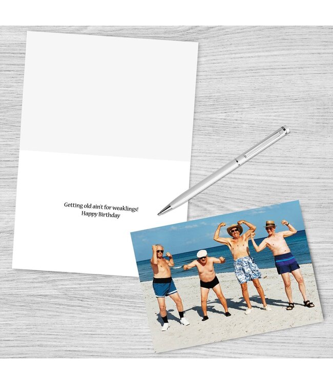 Ain’T For Weaklings Happy Birthday Greeting Card