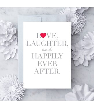 Love, Laughter & Happily Ever After Card