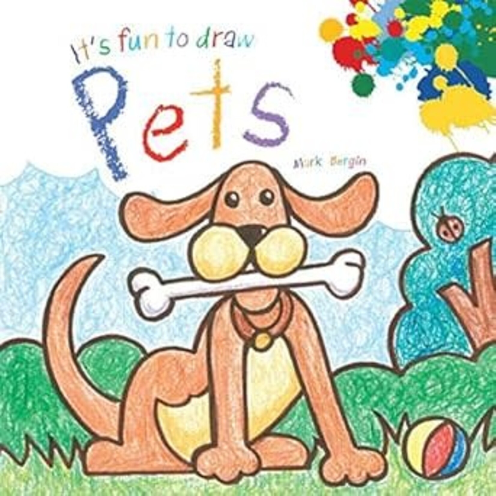 Simon and Schuster It's Fun to Draw Pets by Mark Bergin