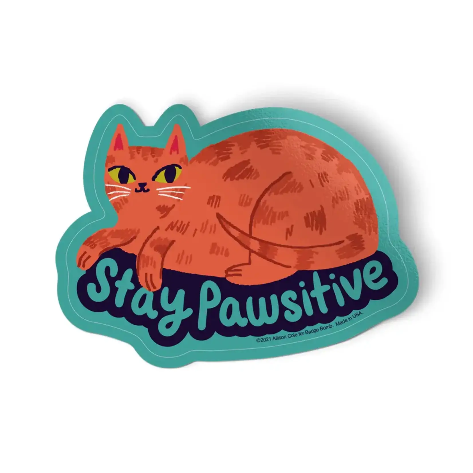 Badge Bomb Stay Pawsitive Cat Sticker