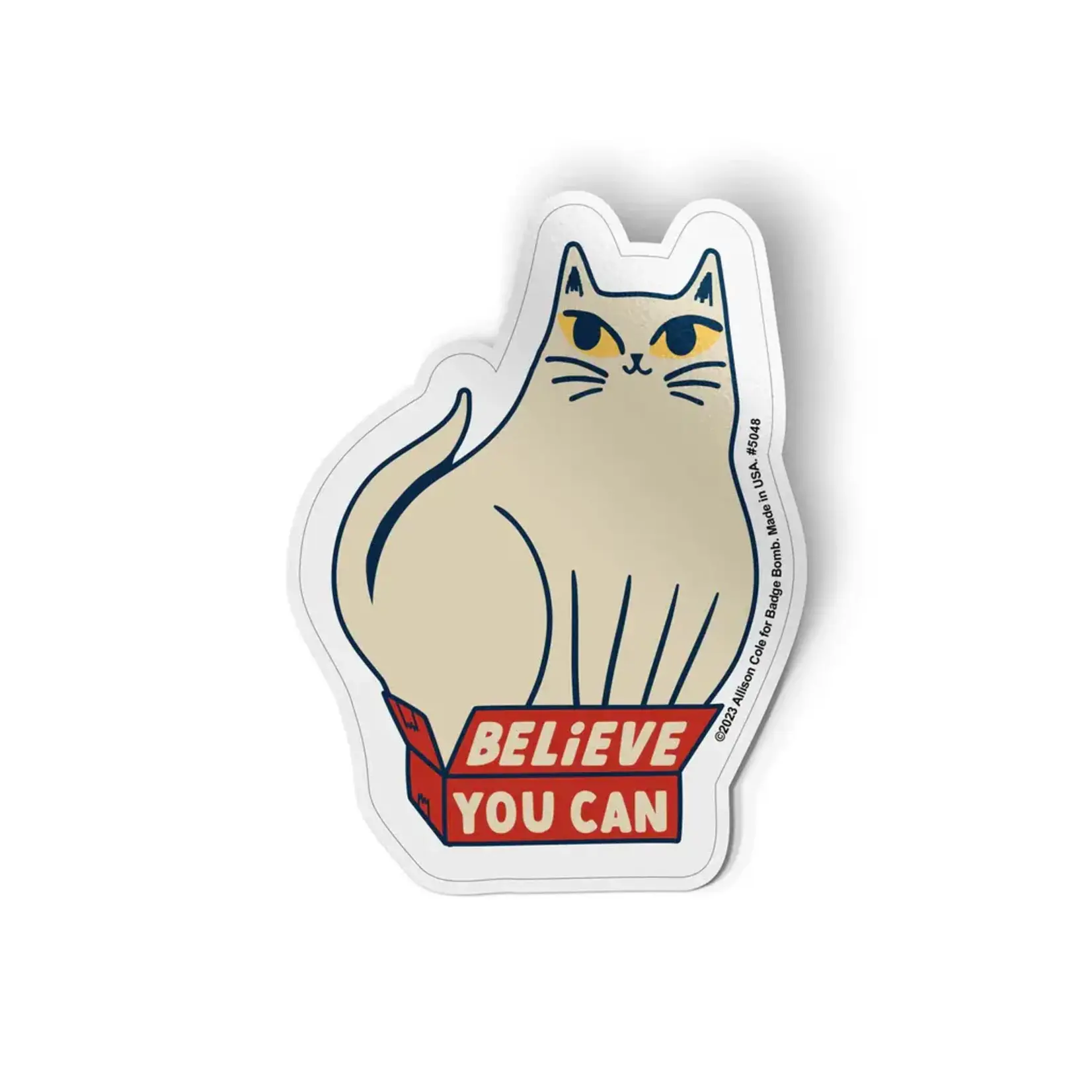 Badge Bomb Believe You Can Cat Sticker