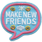 advantage Screen Printing and Emblem Make New Friends Fun Patch