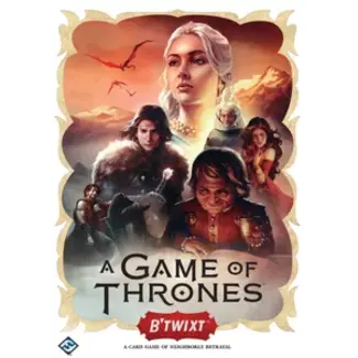 Fantasy Flight A GAME OF THRONES: B'TWIXT
