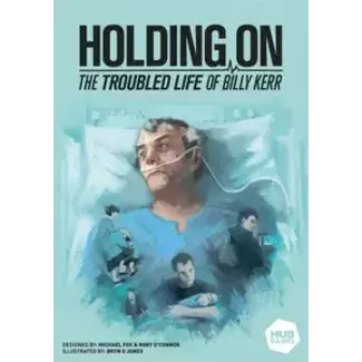 HUB GAMES Holding On: The Troubled Life of Billy Kerr