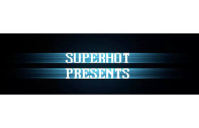 SUPERHOT PRESENTS