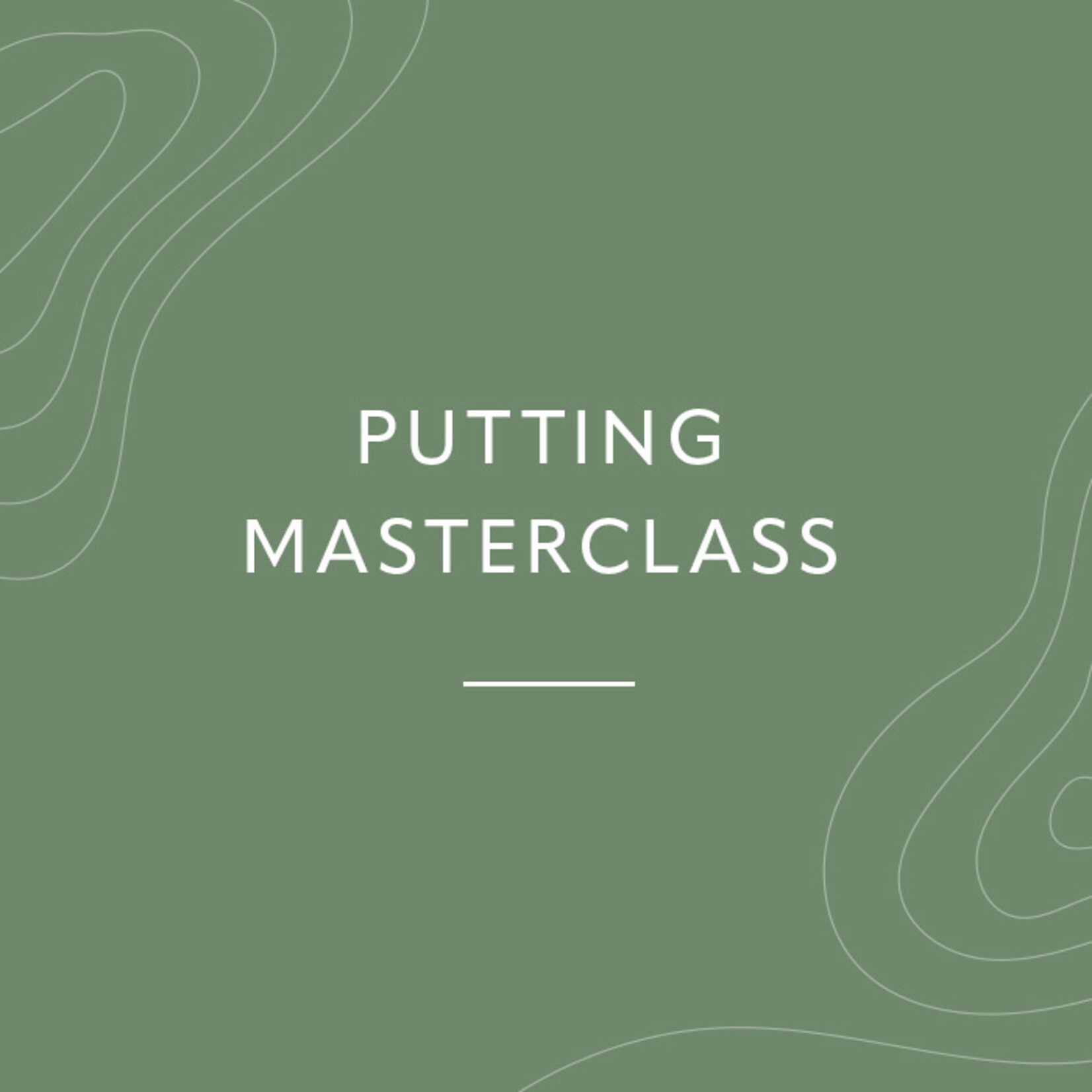 Putting Masterclass July