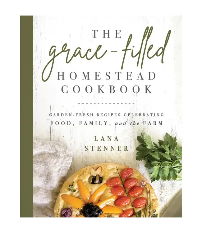 The Grace-Filles Homestead Cookbook