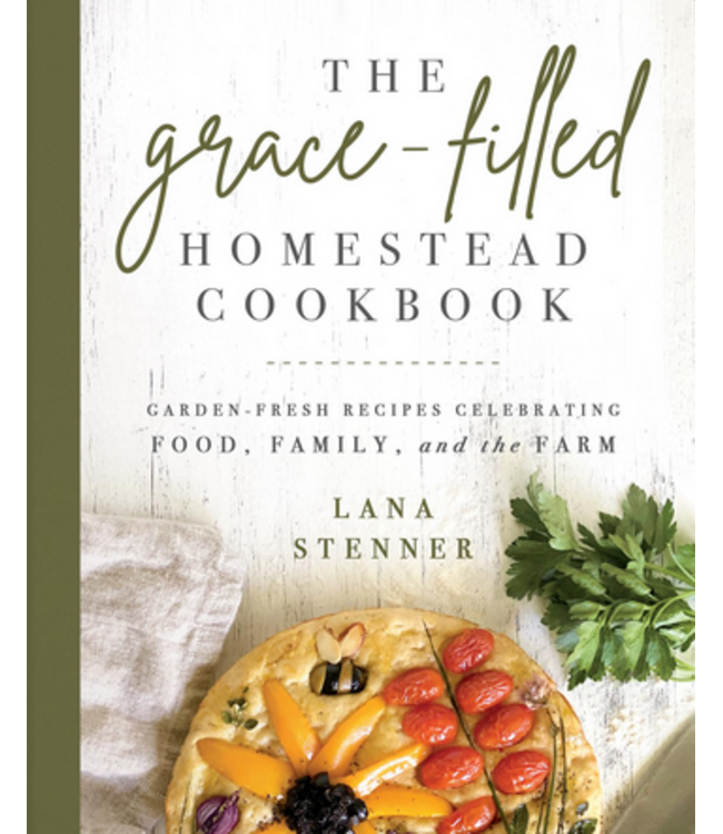 The Grace-Filles Homestead Cookbook