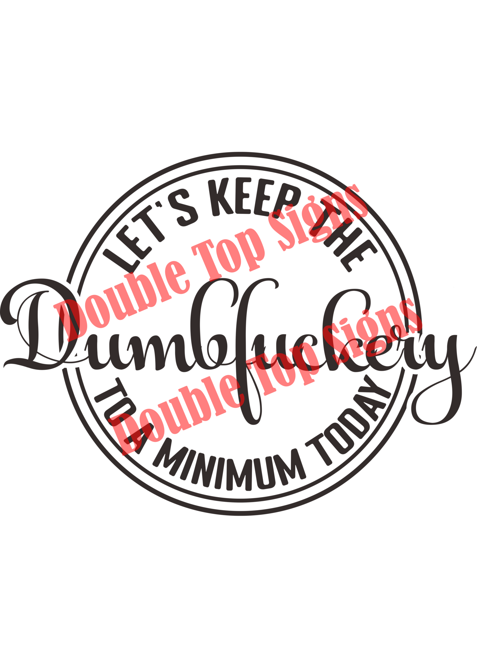 Darting Around Let's Keep The Dumbfuckery To A Minimum Today - Style 5