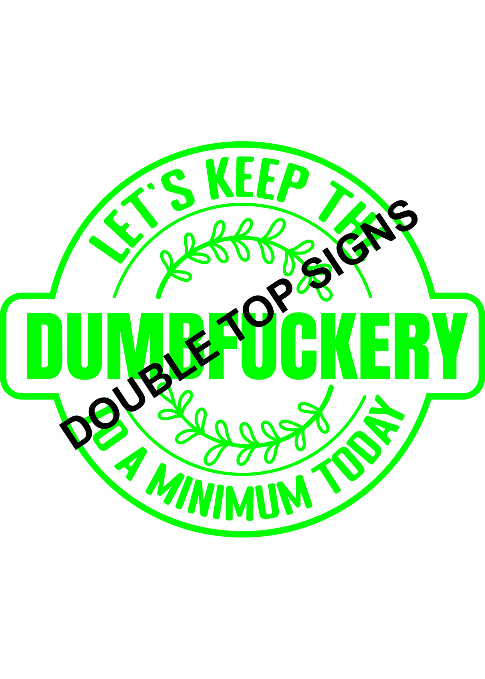 Darting Around Let's Keep The Dumbfuckery To A Minimum Today - Style 3