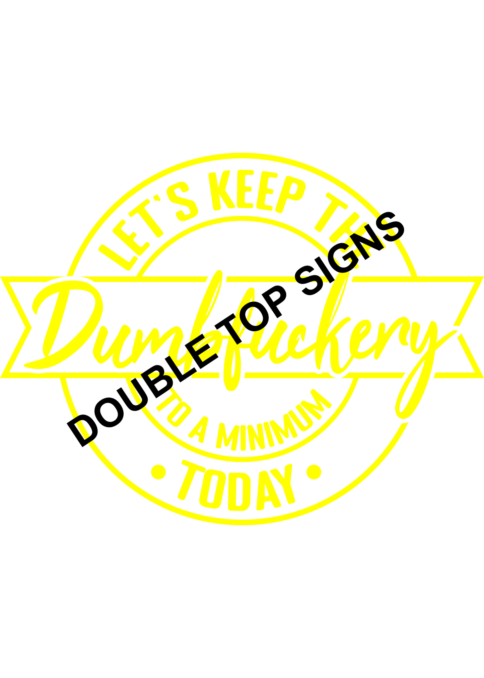 Darting Around Let's Keep The Dumbfuckery To A Minimum Today - Style 4