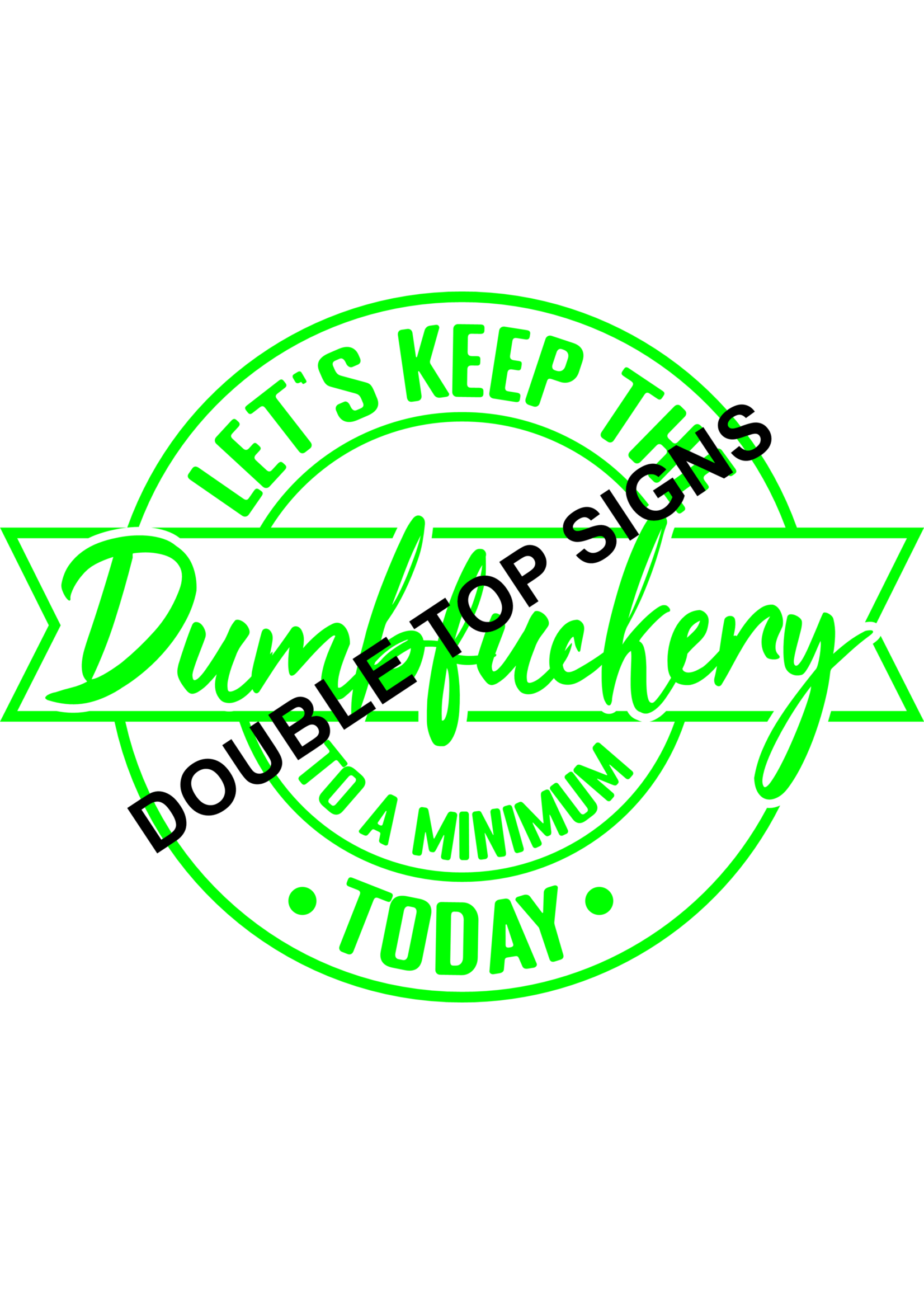 Darting Around Let's Keep The Dumbfuckery To A Minimum Today - Style 4