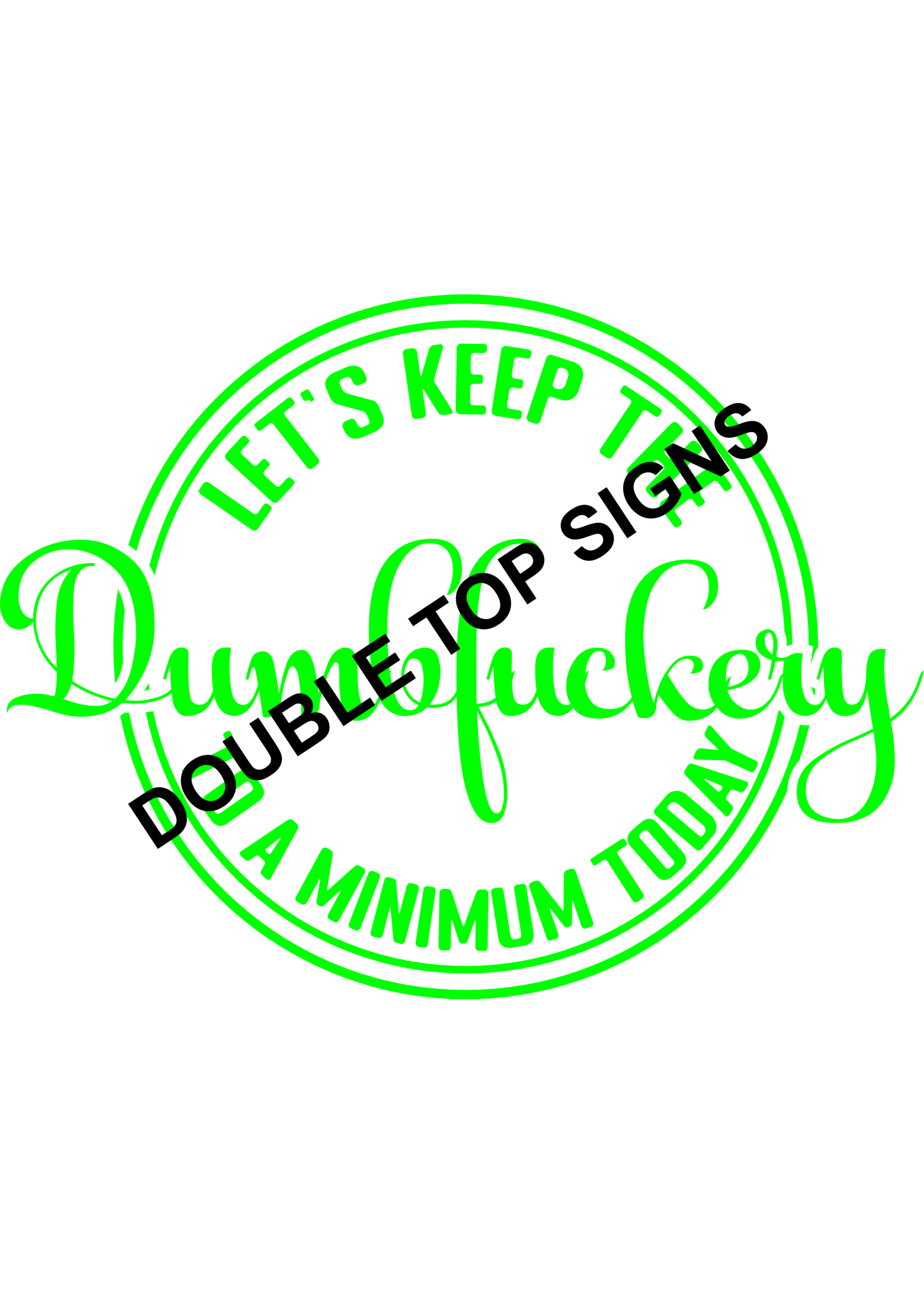 Darting Around Let's Keep The Dumbfuckery To A Minimum Today - Style 5