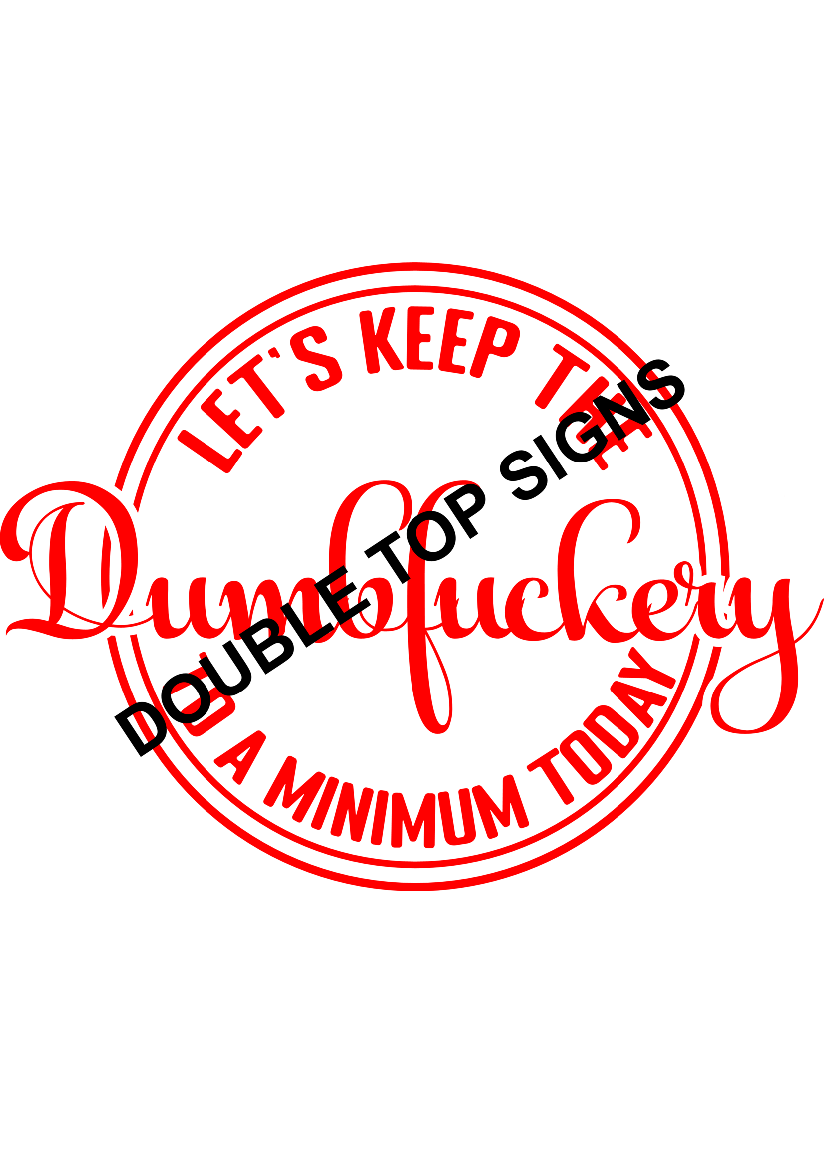 Darting Around Let's Keep The Dumbfuckery To A Minimum Today - Style 5