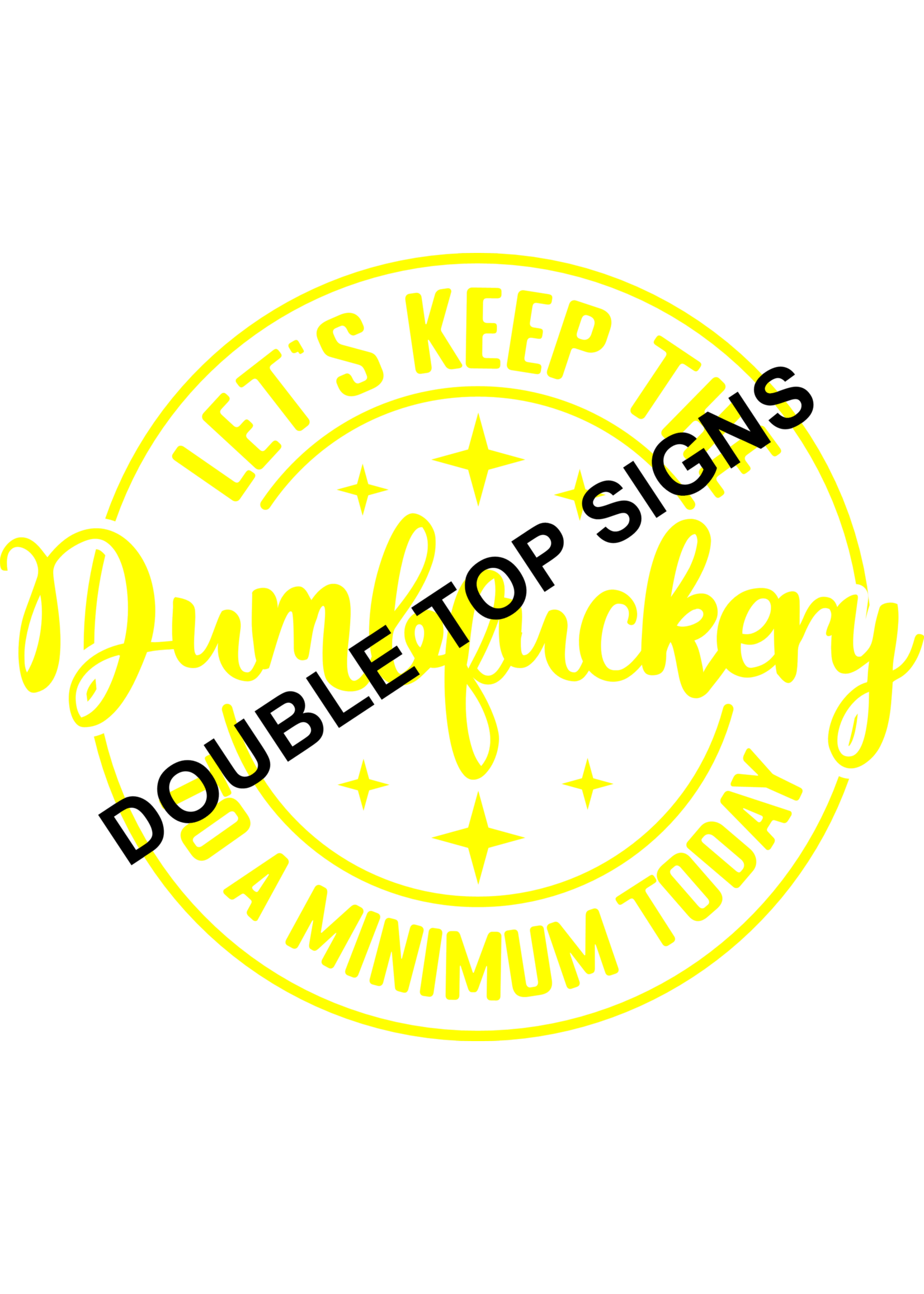 Darting Around Let's Keep The Dumbfuckery To A Minimum Today - Style 6