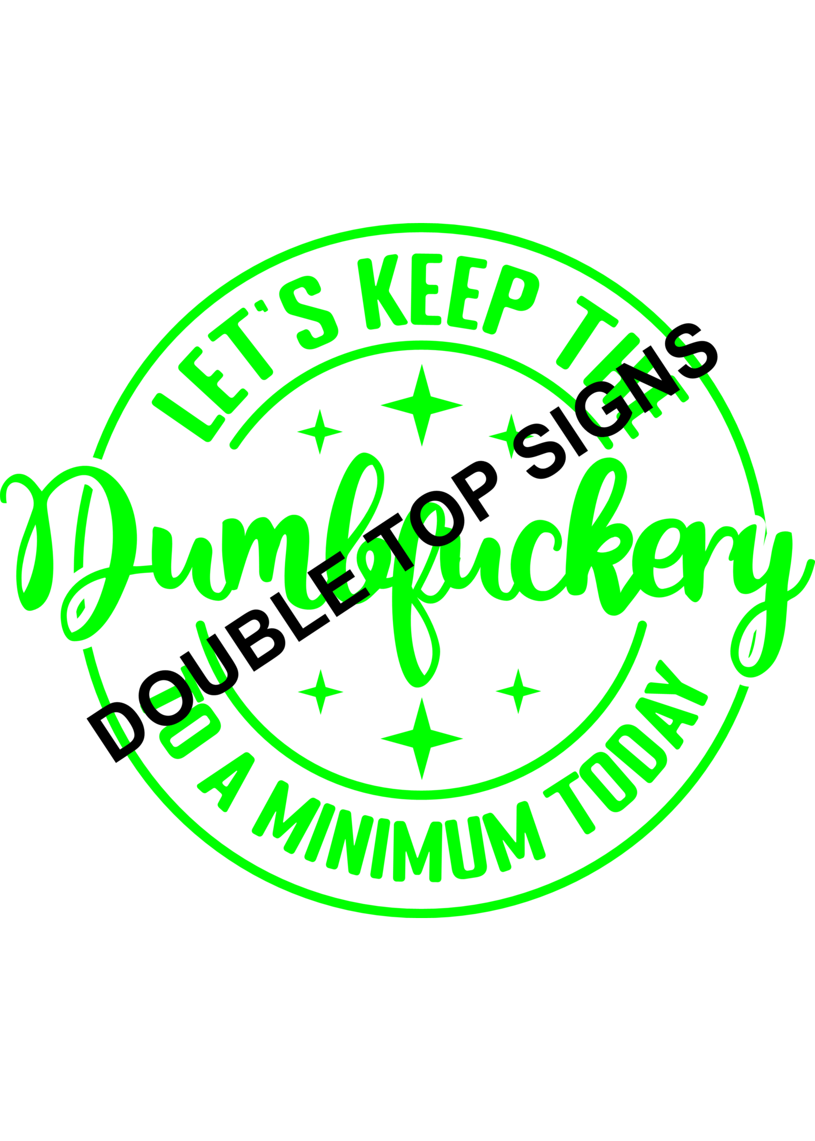 Darting Around Let's Keep The Dumbfuckery To A Minimum Today - Style 6