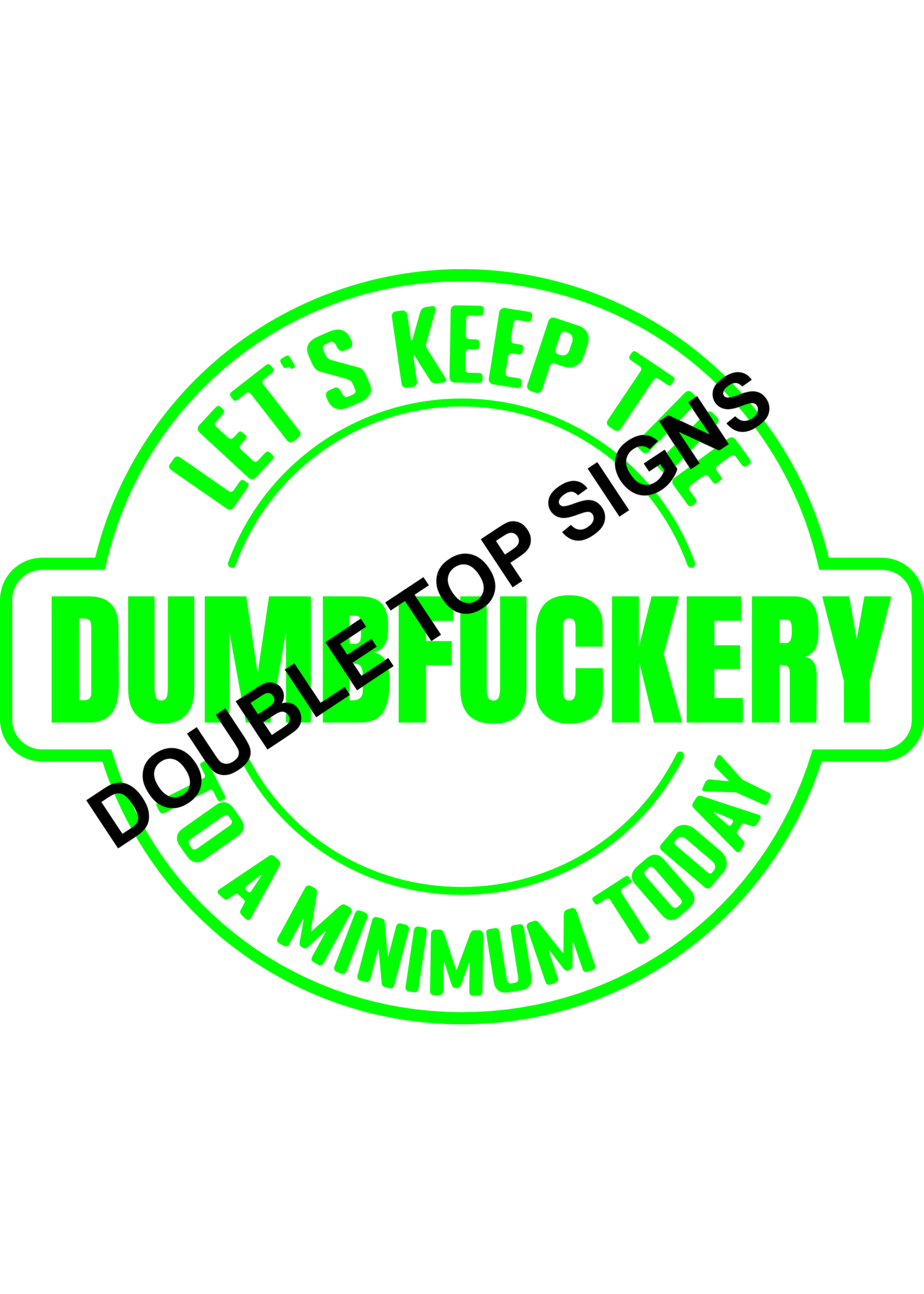 Darting Around Let's Keep The Dumbfuckery To A Minimum Today - Style 8