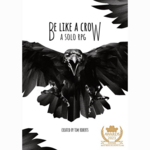 Critical Kit Ltd Be Like A Crow Solo RPG