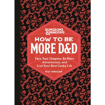 Hachette Book Group Dungeons and Dragons How To Be More D&D