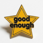 Strike Gently Co Good Enough Star Enamel Pin