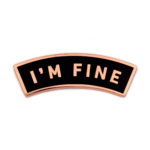 These Are Things I'm Fine Enamel Pin